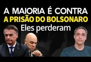 A MAIORIA E CONTRA A PRISAO DO BOLSONARO